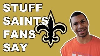 Stuff - New Orleans Saints Fans Say