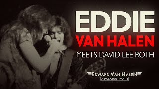 Eddie Van Halen Meets David Lee Roth | Documentary - 