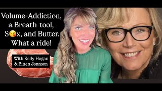 How to Fix Volume-Addiction and Sugar-Addiction: with Kelly Hogan and Bitten Jonnson
