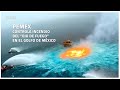 Pemex controla el incendio del “ojo de fuego” en el Golfo de México