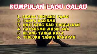 Top Hits | kumpulan lagu-lagu | Lagu Galau | curahan hati