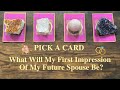 PICK A CARD 🔮 My First Impression Of My Future Spouse 💍 Who Will I Marry 💍