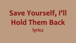 Save Yourself, I'll Hold Them Back - My Chemical Romance - Lyrics