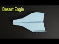 How to Make a Paper Plane That Flies Far - The Desert Eagle | Airplane Life360