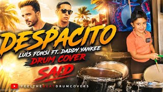 DESPACITO - Luis Fonsi Ft. Daddy Yankee | Drum Cover by Said | Feel The Beat