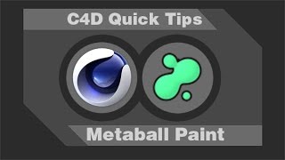 C4D Quick Tips - Metaball Paint