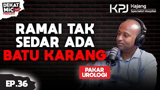 [E36] Tahan kencing PUNCA penyakit BATU KARANG adalah satu MITOS??