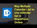 Map Multiple Calendar List to one calendar list in SharePoint Online Map Multiple Calendar List to one calendar list in SharePoint Online