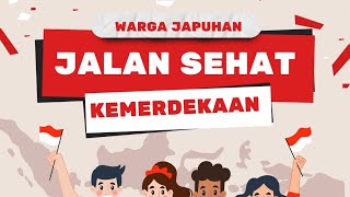 Jalan Sehat Kemerdekaan HUT RI ke-79 || Warga Japuhan