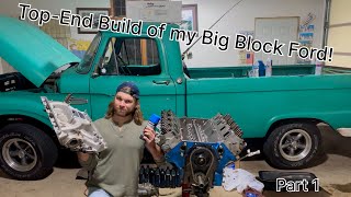 Top End build of my Big Block Ford!