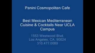 Westwood Near UCLA Campus Best Affordable Cusine \u0026 Cocktails Panini Cosmopolitan Cafe | 310-477-0089