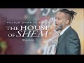 The House Of Shem | Pastor Omar Thibeaux {Nov 23, 2021}