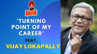 'Turning point of my career' feat. Vijay Lokapally