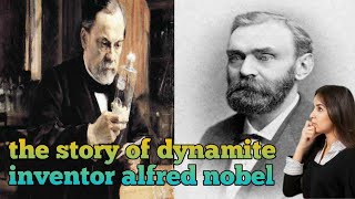 Alfred Nobel (The Inventor Of Dynamite) #AlfredNobel #Nobelprize #dynamite