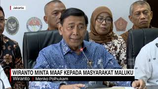 Wiranto Minta Maaf Kepada Masyarakat Maluku