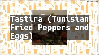 Recipe Tastira (Tunisian Fried Peppers and Eggs)