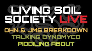 Talking mycorrhizae with Dynomyco. What is OHN and JMS? UT tells all about it! LSS Live Ep. 11