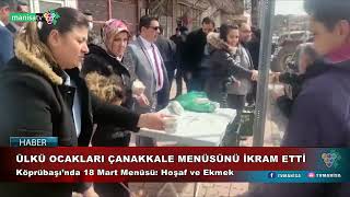 ÜLKÜ OCAKLARI ÇANAKKALE MENÜSÜNÜ İKRAM ETTİ