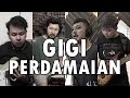 GIGI - PERDAMAIAN | ROCK COVER by Sanca Records