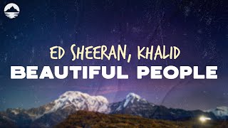 Ed Sheeran - Beautiful People (feat. Khalid) | Lyrics