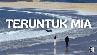 Teruntuk Mia - Nuh // Lirik Lagu