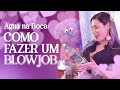 COMO FAZER UM BLOWJOB ft. Bruninho [melhores do prosa]