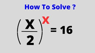 A Nice Math Problem (x/2)^x=16