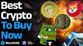 Top 4 Crypto Coins to Buy Now for a Bitcoin-like Surge — BlockDAG, SHIB, DOGE \u0026 PEPE!