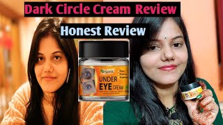 Dark Circle remover Cream organic/Results After Two Weeks Of Use/Honest Review/Rimjhim Sharma