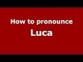 How to pronounce Luca (Brazilian Portuguese/Brazil) - PronounceNames.com