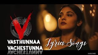 Vasthunnaa Vachestunna Song Lyrics | Movie V | SongLyricsPdf |