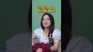 CITA CITA ECA MENJADI KASIR #eca #ecaaura #ecajapasal #volix