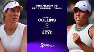 Danielle Collins vs. Madison Keys | 2024 Strasbourg Final | WTA Match Highlights