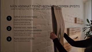 ASENNUSOHJE TYYNI® -SEINÄVALAISIN / INSTALLATION  GUIDE TYYNI® WALL LAMP