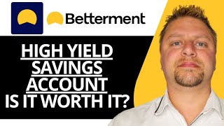 Betterment High Yield Savings Account Review | Is it Worth it? 2025