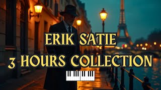 Erik Satie Collection - Once upon a time in Paris ( 3 hours )