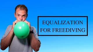 How To Freedive Deeper: Master FRENZEL Equalization With a Balloon Exercises