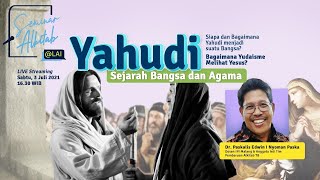 #SeminarAlkitab - YAHUDI: SEJARAH BANGSA DAN AGAMA