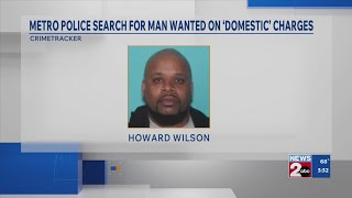 MNPD searches for suspect wanted on 'domestic' charges