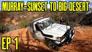 BIG DUNES and Country Tunes! | Murray-Sunset to Big Desert [EP1]