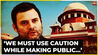 We Must Use Caution While Making Public Speeches: SC Relief For Rahul