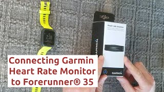 Connecting Garmin HRM to Forerunner 35