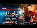 Jaan Nisar Episode 30 - [Eng Sub] - Digitally Presented by Happilac Paints -...