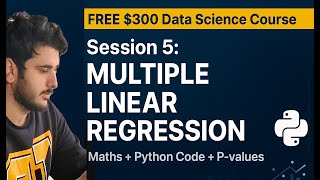Multiple Linear Regression in Python | Mathematics, P-values, T-Stats & Code | Session 5