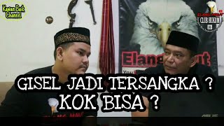 Gisel jadi tersangka ? Bagaimana bisa ?