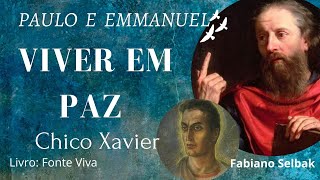 VIVER EM PAZ. EMMANUEL, DO LIVRO FONTE VIVA.