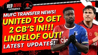 United Looking To Bring In 2 CB'S! | Lindelof To Be SOLD! | Man Utd Transfer News