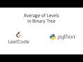Leetcode - Average of Levels in Binary Tree (Python)