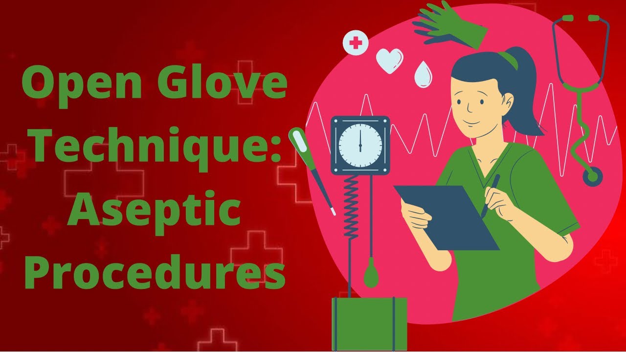 Open Glove Technique Aseptic Procedures - YouTube