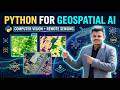 Python for Modern Geospatial AI & Computer Vision - 1st class
